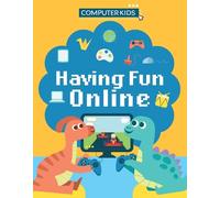 Clive Gifford Computer Kids: Having Fun Online (Copertina rigida) Computer Kids