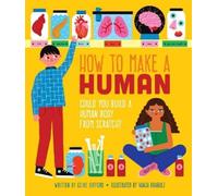 Clive Gifford How To Make a Human (Copertina rigida)