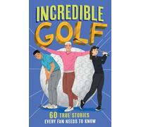 Clive Gifford Incredible Golf (Tascabile) Incredible Sports Stories