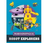 Clive Gifford Robographics: Robot Explorers (Tascabile) Robographics