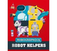 Clive Gifford Robographics: Robot Helpers (Tascabile) Robographics
