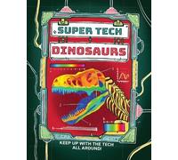 Clive Gifford Super Tech: Dinosaurs (Copertina rigida) Super Tech