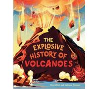 Clive Gifford The Explosive History of Volcanoes (Tascabile)