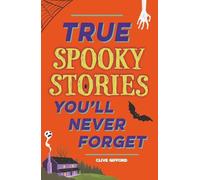 Clive Gifford True Stories You'll Never Forget: True Spooky Stories (Tascabile)