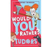 Clive Gifford Would You Rather? Tudors (Tascabile) Would You Rather?