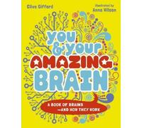 Clive Gifford You & Your Amazing Brain (Tascabile)
