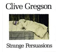 Clive Gregson - Strange Persuasion [Import]