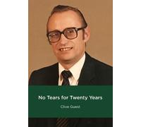 Clive Guest No Tears for Twenty Years (Tascabile)