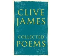 Clive James Collected Poems (Copertina rigida)