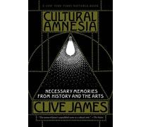 Clive James Cultural Amnesia (Tascabile)