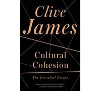 Clive James Cultural Cohesion (Tascabile)