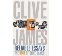 Clive James Reliable Essays (Tascabile)
