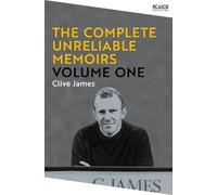 Clive James The Complete Unreliable Memoirs: Volume One (Tascabile)