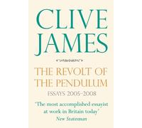 Clive James The Revolt of the Pendulum (Tascabile)