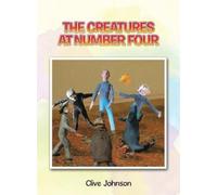 Clive Johnson The Creatures at Number Four (Copertina rigida)