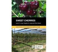 Clive Kaiser Lynn E Long Gregory A Lang Sweet Cherries (Tascabile)