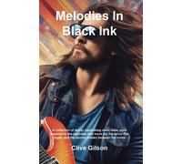 Clive L Gilson Melodies In Black Ink (Copertina rigida)