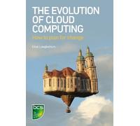 Clive Longbottom The Evolution of Cloud Computing (Tascabile)