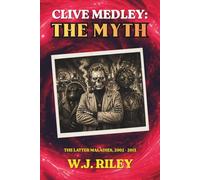 CLIVE MEDLEY: THE MYTH: THE LATER MALADIES, 2002 - 2013