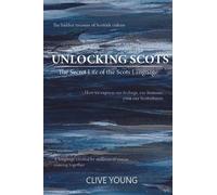 Clive P L Young Unlocking Scots (Tascabile)