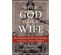 Clive Prince Lynn Picknett When God Had a Wife (Tascabile)