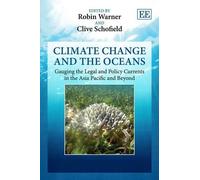 Clive Schofield Climate Change and the Oceans (Copertina rigida)