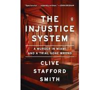 Clive Stafford Smith The Injustice System (Tascabile)