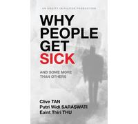 Clive Tan Putri Widi Saraswati Eaint Thiri Thu Why People Get Sick (Tascabile)