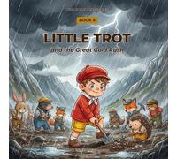 Clive Thompson Little Trot and the Great Gold Rush (Tascabile) Little Trot