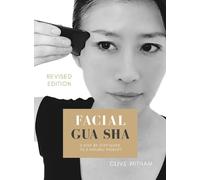 Clive Witham Facial Gua sha: A Step-by-step Guide to a Natural Facel (Tascabile)