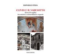 Clivio e il varesotto. Terra di confine tra misteri e straordinarie scoperte