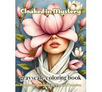 cloaked in mystery: A Surreal Journey of 72 Mystical Portraits to Color and Unveil