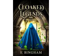 Cloaked Legends: The Devoted