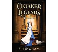 Cloaked Legends: The Historian: 2