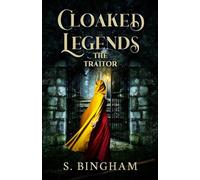 Cloaked Legends: The Traitor