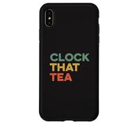 Clock That Tea Meme Teen Lie Tween Gen Z Slang Verità e pettegolezzi Custodia per iPhone XS Max