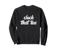 Clock That Tea Teen Gossip Inganno Gen Z Slang Tween verità Felpa