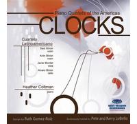 Clocks - Piano Quintets of the Americas (Cuarteto Latinoamericano)