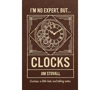 Clocks: Seven Things You Should Know