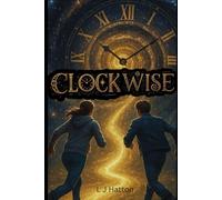 Clockwise: The First Hour