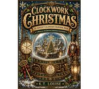 Clockwork Christmas: An Advent Calendar Colouring Book