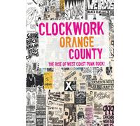 Clockwork Orange County (DVD) Henry Rollins Jack Grisham Jerry Roach David Bowie