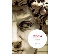 Clodio [Hardcover] [Sep 17, 2022] Middei, Guendalina
