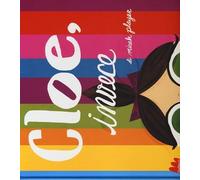 Cloe, invece. Ediz. illustrata