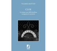 Cloe. Lo strano caso della bambina scomparsa in ascensore