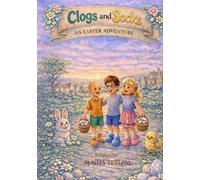 Clogs and Socks: An Easter Adventure