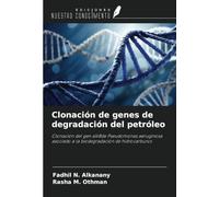 Clonación de genes de degradación del petróleo: Clonación del gen alkBde Pseudomonas aeruginosa asociado a la biodegradación de hidrocarburos