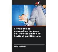 Clonazione ed espressione del gene dell'insulina umana nel lievito di panificazione
