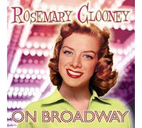 Clooney, Rosemary - On Broadway
