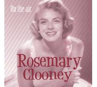 Clooney, Rosemary - On the Air (Ocrd)